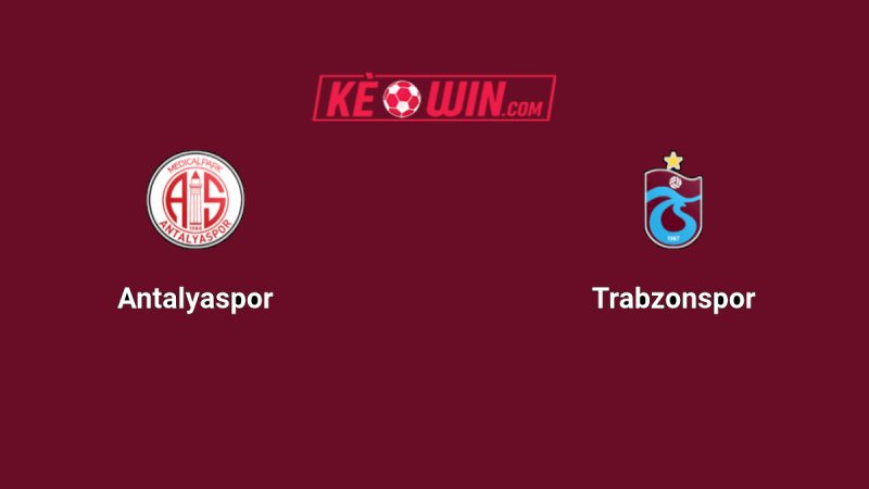 Antalyaspor vs Trabzonspor – Kèo bóng đá 00h00 31/05/2025 – VĐQG Thổ Nhĩ Kỳ
