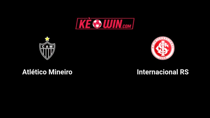 Atlético Mineiro vs Internacional – Kèo bóng đá 07h30 13/06/2025 – VĐQG Brazil