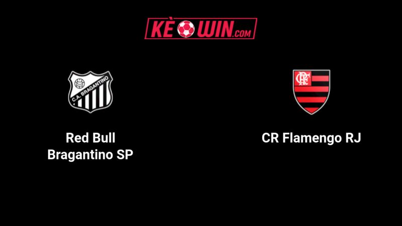 Red Bull Bragantino vs Flamengo – Kèo bóng đá 07h30 24/07/2025 – VĐQG Brazil