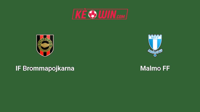 IF Brommapojkarna vs Malmö FF – Kèo bóng đá 20h00 26/07/2025 – VĐQG Thụy Điển
