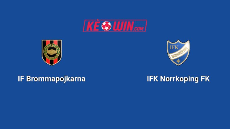 IF Brommapojkarna vs IFK Norrköping – Kèo bóng đá 20h00 02/08/2025 – VĐQG Thụy Điển