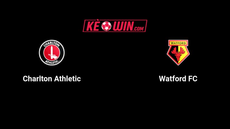 Charlton Athletic vs Watford – Kèo bóng đá 18h30 09/08/2025 – Hạng nhất Anh