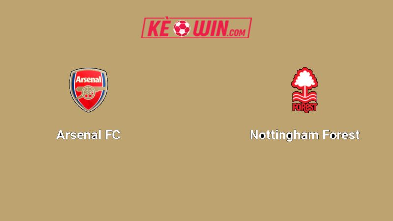 Arsenal vs Nottingham Forest – Kèo bóng đá 18h30 13/09/2025 – Ngoại hạng Anh