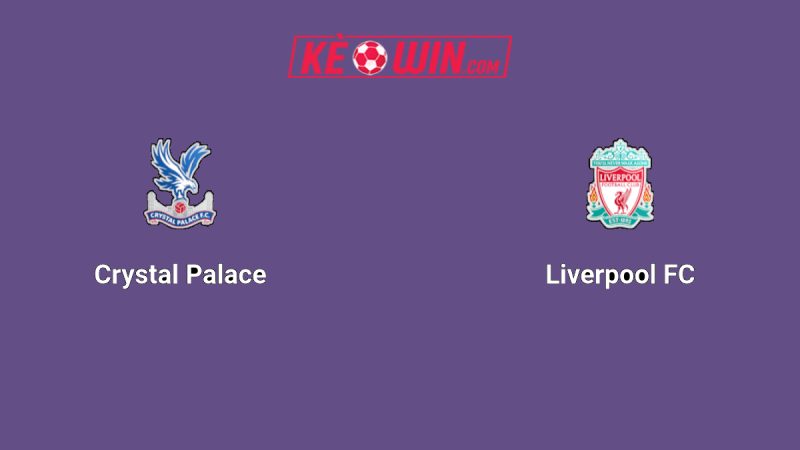 Crystal Palace vs Liverpool – Kèo bóng đá 21h00 27/09/2025 – Ngoại hạng Anh