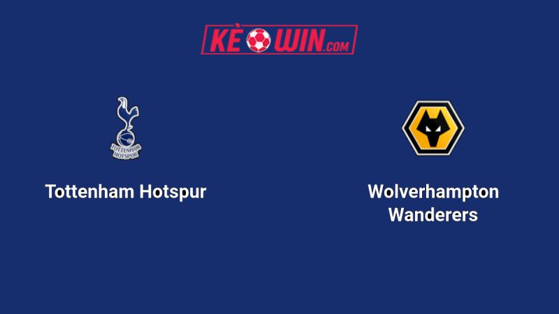 Tottenham Hotspur vs Wolverhampton Wanderers – Kèo bóng đá 02h00 28/09/2025 – Ngoại hạng Anh