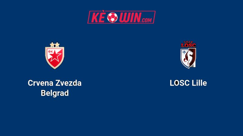 Crvena zvezda vs Lille – Kèo bóng đá 00h45 07/11/2025 – Europa League