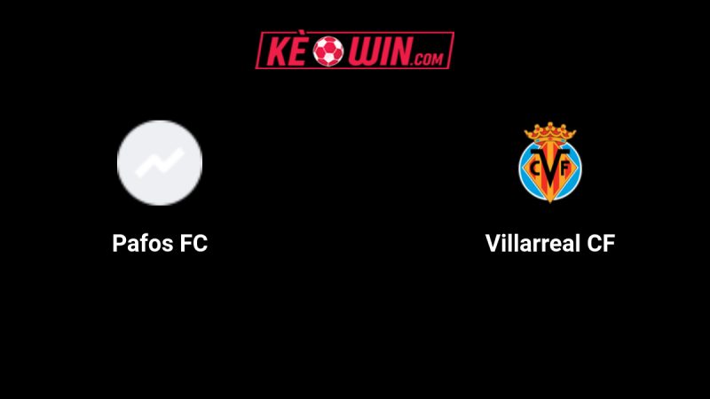 Pafos vs Villarreal – Kèo bóng đá 00h45 06/11/2025 – Champions League