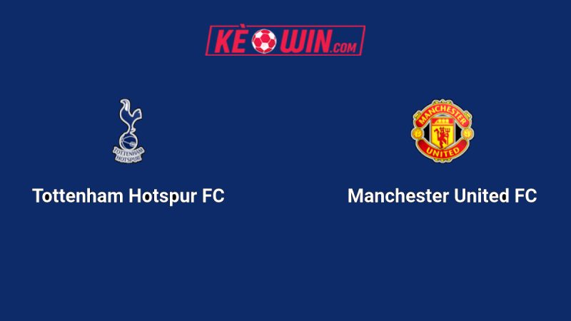 Tottenham Hotspur vs Manchester United – Kèo bóng đá 19h30 08/11/2025 – Ngoại hạng Anh